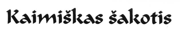 Prekės ženklas: Kaimiškas šakotis